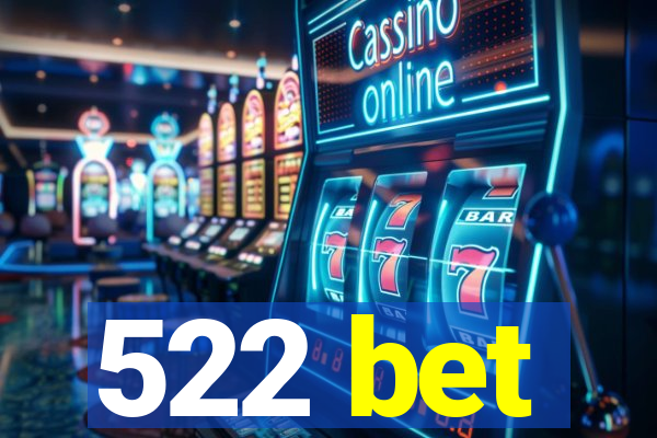 522 bet